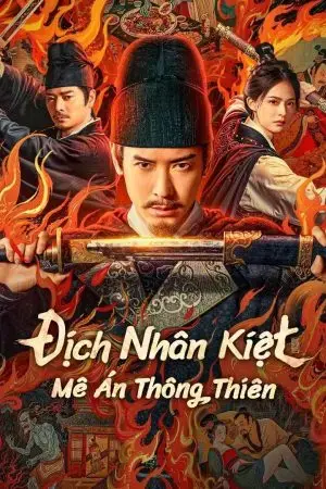 Địch Nhân Kiệt: Mê Án Thông Thiên Địch Nhân Kiệt: Mê Án Thông Thiên